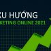 3 xu hướng marketing năm 2021 trên 4 thị trường khác nhau